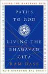 Paths To God- Living The Bhagavad Gita