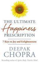 Ultimate Happiness Prescription: 7 Keys To Joy And Enlightenment