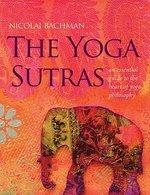 The Yoga Sutras: An Essential Guide To The Heart Of Yoga Philosophy The Yoga Sutras: An Essential Guide To The Heart Of Yoga Philosophy