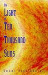 The Light Of Ten Thousand Suns The Light Of Ten Thousand Suns