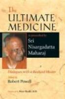 The Ultimate Medicine: Dialogues With A Realized Master The Ultimate Medicine: Dialogues With A Realized Master