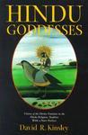 Hindu Goddesses: Visions Of The Divine Feminine In The Hindu Religious Tradition Hindu Goddesses: Visions Of The Divine Feminine In The Hindu Religious Tradition