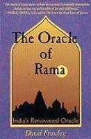 The Oracle Of Rama: An Adaptation Of Rama Ajna Prashna Of Goswami Tulsidas The Oracle Of Rama: An Adaptation Of Rama Ajna Prashna Of Goswami Tulsidas