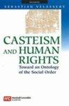 Casteism And Human Rights: Toward An Ontology Of The Social Order Casteism And Human Rights: Toward An Ontology Of The Social Order