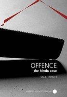 Offence: The Hindu Case Offence: The Hindu Case