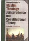 Development Of Muslim Theology Jurisprudence And Constitutional Theory