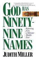 God Has Ninety-Nine Names: Reporting From A Militant Middle East