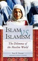 Islam Vs. Islamism: The Dilemma Of The Muslim World