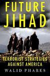 Future Jihad: Terrorist Strategies Against America