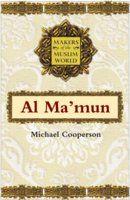 Makers Of The Muslim World: Al Ma'mun