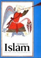 The World Of Islam: Faith, People, Culture