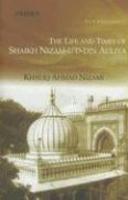 The Life & Times Of Shaikh Nizam-U'D-Din Auliya The Life & Times Of Shaikh Nizam-U'D-Din Auliya