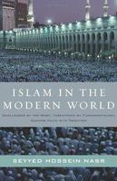 Islam In The Modern World: Challenged By The West, Threatened By Fundamentalism, Keeping Faith With Tradition Islam In The Modern World: Challenged By The West, Threatened By Fundamentalism, Keeping Faith With Tradition