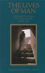 The Lives Of Man: A Guide To The Human States: Before Life, In The World, And After Death The Lives Of Man: A Guide To The Human States: Before Life, In The World, And After Death