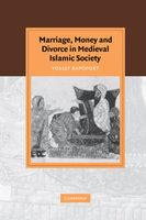 Marriage, Money And Divorce In Medieval Islamic Society Marriage, Money And Divorce In Medieval Islamic Society