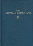 Assyrian Dictionary Of The Oriental Institute Of The University Of Chicago, Volume 12, P Assyrian Dictionary Of The Oriental Institute Of The University Of Chicago, Volume 12, P