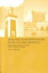 Jihad And Its Interpretation In Pre-Colonial Morocco: State-Society Relations During The French Conquest Of Algeria