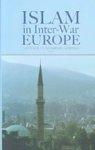 Islam In Inter-War Europe