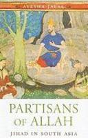 Partisans Of Allah: Jihad In South Asia Partisans Of Allah: Jihad In South Asia