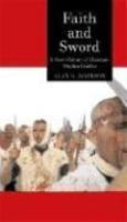 Faith And Sword: A Short History Of Christian-Muslim Conflict