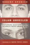 Islam Unveiled: Disturbing Questions About The World's Fastest-Growing Religion Islam Unveiled: Disturbing Questions About The World's Fastest-Growing Religion