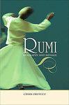 Rumi: Biography And Message Rumi: Biography And Message