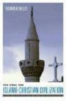 The Case For Islamo-Christian Civilization The Case For Islamo-Christian Civilization