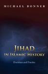 Jihad In Islamic History: Doctrines And Practice Jihad In Islamic History: Doctrines And Practice