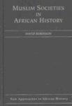 Muslim Societies In African History Muslim Societies In African History