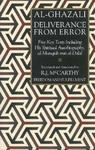 Deliverance From Error: Five Key Texts Including His Spiritual Autobiography, Al-Munqidh Min Al-Dalal Deliverance From Error: Five Key Texts Including His Spiritual Autobiography, Al-Munqidh Min Al-Dalal