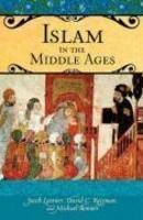 Islam In The Middle Ages: The Origins And Shaping Of Classical Islamic Civilization Islam In The Middle Ages: The Origins And Shaping Of Classical Islamic Civilization