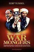 Peacemaker's Guide To Warmongers: Exposing Robert Spencer, David Horowitz, And Other Enemies Of Peace Peacemaker's Guide To Warmongers: Exposing Robert Spencer, David Horowitz, And Other Enemies Of Peace