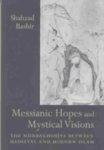 Messianic Hopes And Mystical Visions: The Nurbakhshiya Between Medieval And Modern Islam