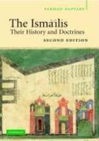 The Isma'ilis: Their History And Doctrines The Isma'ilis: Their History And Doctrines