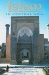 Islam In Central Asia Islam In Central Asia