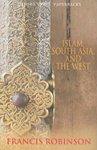 Islam, South Asia, And The West Islam, South Asia, And The West