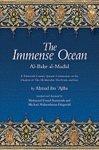 The Immense Ocean: Al-Bahr Al-Madid: A Thirteenth Century Quranic Commentary On The Chapters Of The All-Merciful, The Event, And Iron