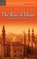 The Rise Of Islam The Rise Of Islam