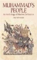 Muhammad's People: An Anthology Of Muslim Civilization Muhammad's People: An Anthology Of Muslim Civilization