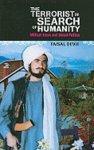 The Terrorist In Search Of Humanity: Militant Islam And Global Politics The Terrorist In Search Of Humanity: Militant Islam And Global Politics