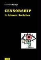 Censorship In Islamic Societies Censorship In Islamic Societies