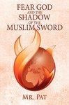 Fear God And The Shadow Of The Muslim Sword Fear God And The Shadow Of The Muslim Sword