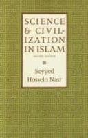 Science And Civilization In Islam Science And Civilization In Islam
