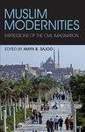 Muslim Modernities: Expressions Of The Civil Imagination Muslim Modernities: Expressions Of The Civil Imagination