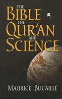 Bible The QurAn & Science Bible The QurAn & Science