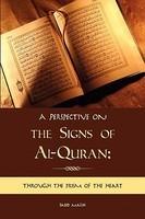 A Perspective On The Signs Of Al-Quran: Through The Prism Of The Heart A Perspective On The Signs Of Al-Quran: Through The Prism Of The Heart