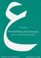 Fortschreibung Und Auslegung: Studien Zur Fruhen Koraninterpretation Fortschreibung Und Auslegung: Studien Zur Fruhen Koraninterpretation