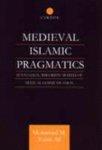 Medieval Islamic Pragmatics: Sunni Legal Theorists' Models Of Textual Communication Medieval Islamic Pragmatics: Sunni Legal Theorists' Models Of Textual Communication