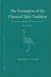 The Formation Of The Classical Tafsir Tradition: The Quran Commentary Of Al-Thalabi (D. 427/1035) The Formation Of The Classical Tafsir Tradition: The Quran Commentary Of Al-Thalabi (D. 427/1035)