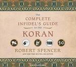 The Complete Infidel's Guide To The Koran The Complete Infidel's Guide To The Koran